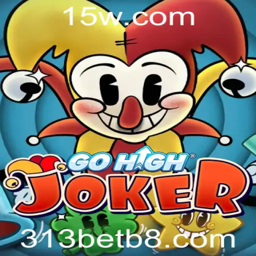 Descubra o Mundo de GoHighJoker com a Aposta Inovadora 313bet