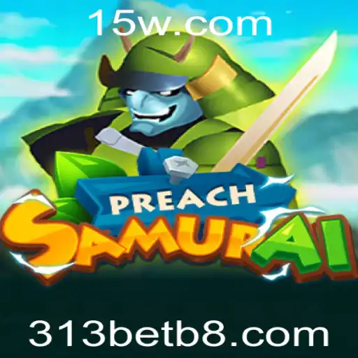 PreachSamurai: Desvendando o Universo Estratégico do Novo Jogo Baseado em 313bet