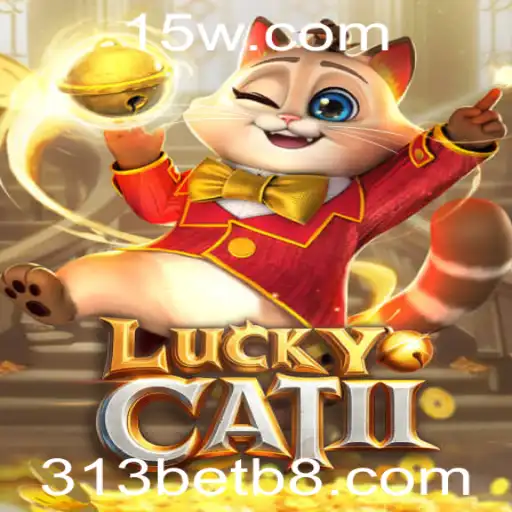 LuckyCatII: Mergulhe no Mundo das Apostas com a 313bet