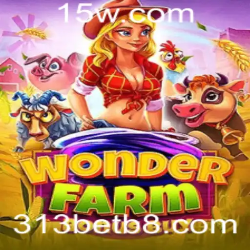 Explore o Mundo de Emoções em WonderFarmBonusBuy com 313bet